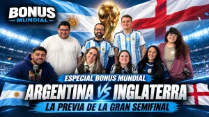Especial Bonus Mundial: análisis, debate y previa de Argentina-Inglaterra
